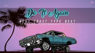 West Coast Type Beat - Do It Again