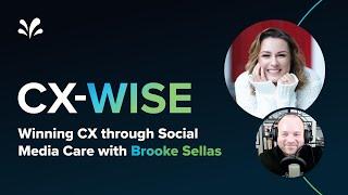 Winning CX through Social Media Customer Care with Brooke Sellas | CX-WISE Ep.19