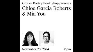 Grolier Hybrid Reading — Chloe Garcia Roberts and Mia You (Zoom 2024)