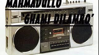 Mahmadullo-ghami dilamro