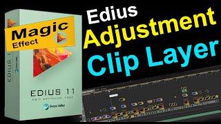 How To Use Edius Adjustment Clip Layer || Edius Project!