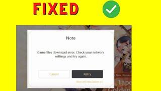 How to Fix "Game files download error" Error in Genshin impact