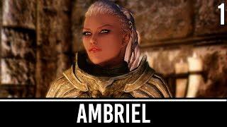 Skyrim Mods: Ambriel - The Lost Princess - Part 1