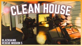 CLEAN HOUSE IN ROBLOX | Blackhawk Rescue Mission 5 RGE SHOWCASE