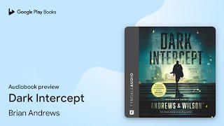 Dark Intercept by Brian Andrews · Audiobook preview