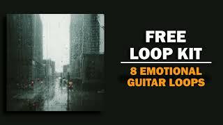 [FREE] Emotional Guitar Loop Kit - "Rainy" | NoCap, Rod Wave, Central Cee Guitar Sample Pack