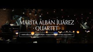 WE ARE : Marita Albán Juárez Quartet Concert