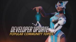 Developer Update | Popular Community Topics | Overwatch