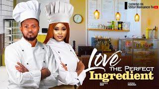 LOVE THE PERFECT INGREDIENT - Chioma Nwaoha, Maurice Sam, Chike Daniels 2024 New Nigerian Movie