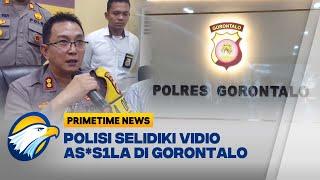 Polisi Menyelidiki Vidio As*s1la Guru & Siswi di Gorontalo - [Primetime News]