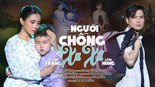 NGƯỜI CHỒNG XA XỨ - LÂM HÙNG & QUỲNH TRANG || St: Phi Bằng (Official MV)