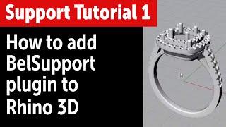 Tutorial 1: How to add BelSupport plugin to Rhino 3D - Jewelry 3D Printing & Supports