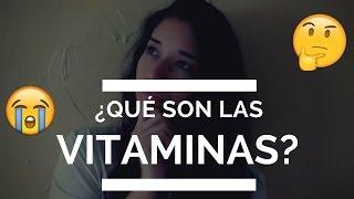 ¿QUÉ SON LAS VITAMINAS?