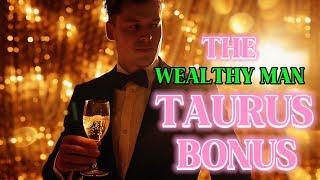 #TAURUS ️THE WEALTHY MAN ARRIVES RIGHT ON TIME  PROPOSAL OF A LIFETIME! ️️ OMG!!