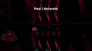 HOW I DECORATE VS GLOW DECORATERS #geometrydash