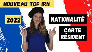 Nouveau Test de Connaissance du Français-TCF IRN 2022- Intégration Résidence Nationalité française