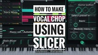 How To Make Vocal Chop Using Slicer