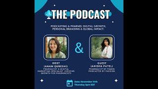 Podcasting & PharmD: Digital Growth, Personal Branding & Global Impact