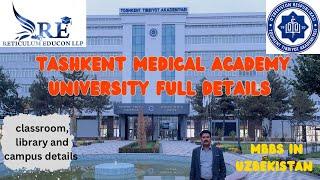 TASHKENT MEDICAL ACADEMY DETAILED CAMPUS TOUR || MBBS IN UZBEKISTAN FOR INDIAN STUDENTS | #reticulum