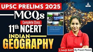 UPSC PRELIMS 2025 | Complete Class 11th NCERT Indian Geography MCQs | Adda247 IAS