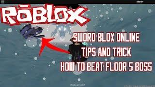 Sword Blox Online How to beat Floor 5 Boss!