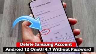 Delete Samsung Account Android 12 OneUI 4.1 Without Password