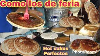 Como hacer hot cakes perfectos para negocio como los de feria el secreto de los que venden