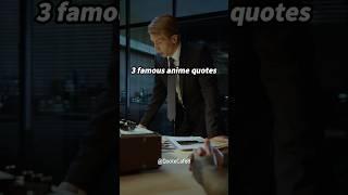 3 famous anime quotes. #shorts #quotes #motivation #anime #facts #motivationalquotes