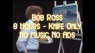 Bob Ross Black Screen 8 Hours Knife Only Normalized Audio, No Music - THIS VIDEO WILL HAVE ADS