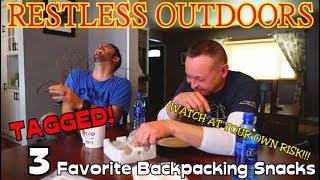 4K RESTLESS OUTDOORS - TAGGED! 3 Favorite Backpacking Snacks!