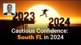 Cautious Confidence: South Florida Real Estate in 2024