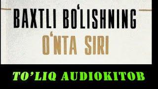 TO'LIQ AUDIOKITOB  Baxtli bo'lishning o'nta siri