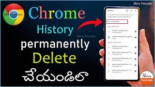 How to delete chrome history in telugu, how to delete google search history, shiva tutorials