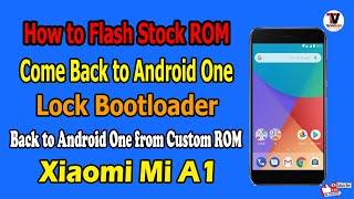 Come Back to Android One from Custom ROM on MI A1 & Lock Bootloader | Without bootloop | Safe Method