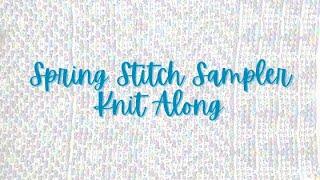 Spring Stitch Sampler Knit Along | Welcome to the KAL!