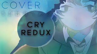 Cry (Redux)【Oktavia】【歌ってみた】