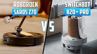 Roborock Saros Z70 vs SwitchBot K20+ Pro - Which One to Buy?