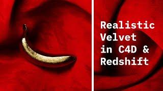 Create Realistic Velvet Fabric in C4D & Redshift