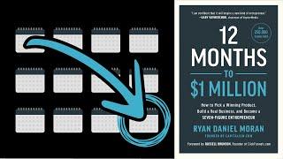 A book to build your first business | 12 MONTHS TO $1 MILLION | Core Message