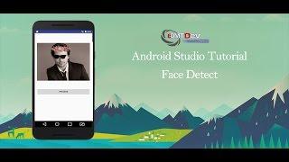 Android Studio Tutorial - Face Detection using Google Vision