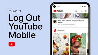 How To Log Out of YouTube Account on Mobile