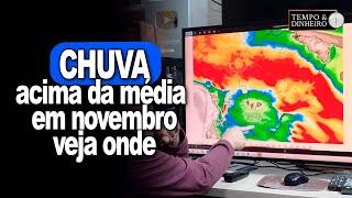 Chuva "sai dos 8 para os 80" e fica acima da média em novembro e até frio, informa R. Coutinho