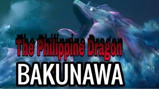 BAKUNAWA - DRAGON OF THE PHILIPPINES