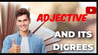 degrees of adjective | adjective  in English | adjective degrees | grammar