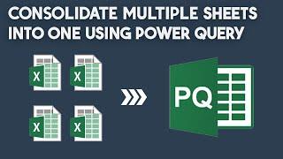 Combine Multiple Worksheets into one using Power Query