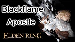 Blackflame Apostle (NG+7 Build)