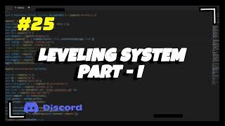 #25 Leveling System Part - I | Discord.js v13 Series