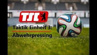 Taktik Einheit 3: Das Abwehrpressing