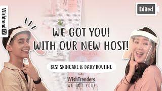 [Edited] New Host! We got his Personal Secret Skincare Tips for you! | Wishtrenders, We Got You !