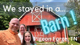 We stayed in a Barn in Pigeon Forge, Tennessee! See our review of it as well and 3 local restaurants